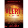 Alert! Perilous Times: A Prepper's Guide to the Last Days - Paperback