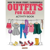 How to Draw Funky, Fashionable Outfits for Girls! Activity Book - Paperback