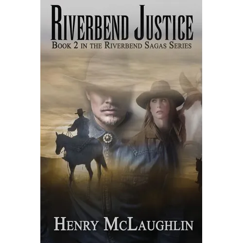 Riverbend Justice: Book 2 in the Riverbend Sagas - Paperback