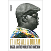 It Was All a Dream: Biggie and the World That Made Him - Hardcover