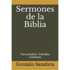 Sermones de la Biblia: para predicar. Estudios cristianos = - Paperback