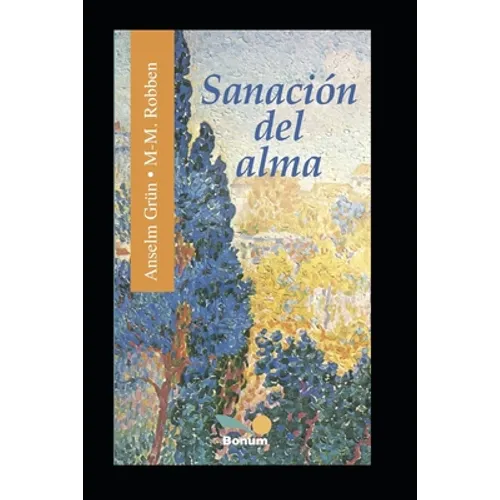 Sanación del Alma: Sanar las heridas de la infancia. Impulsos espirituales. - Paperback