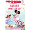 Parker Dresses Up: Ready-To-Read Level 1 - Hardcover
