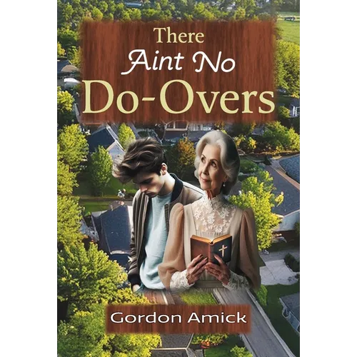 There Ain't No Do-Overs - Hardcover