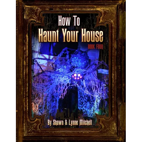 How to Haunt Your House, Book Four - Paperback
