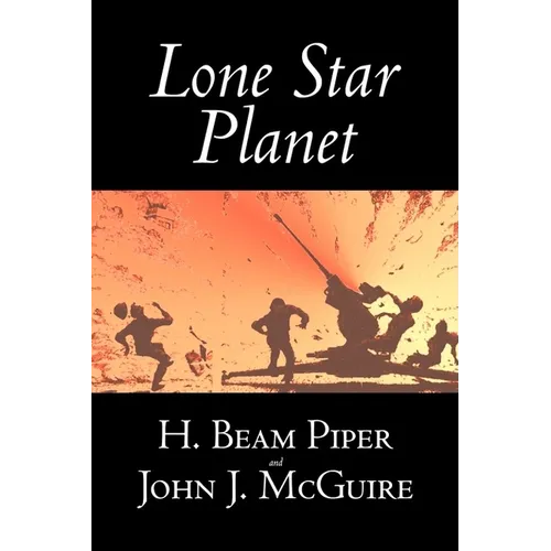 Lone Star Planet by H. Beam Piper, Science Fiction, Adventure - Hardcover