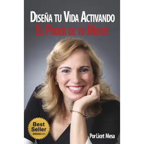 Diseña Tu Vida Activando El Poder de Tu Mente - Paperback