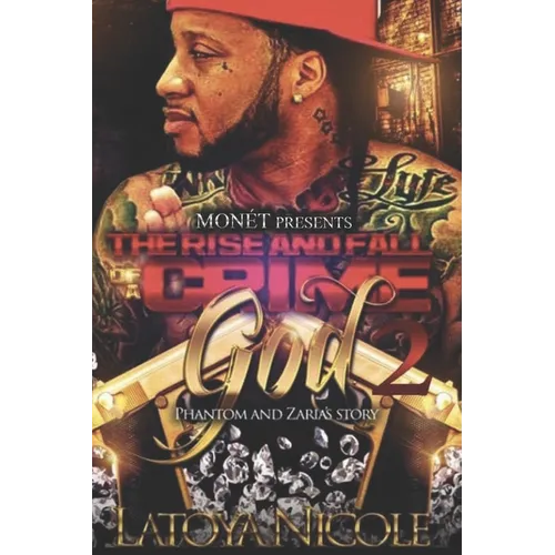 The Rise and Fall of a Crime God 2: Phantom and Zaria's Story - Paperback