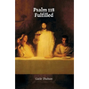 Psalm 118 Fulfilled - Hardcover