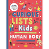 Curious Lists for Kids - Human Body: 205 Fun, Fascinating, and Fact-Filled Lists - Hardcover