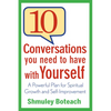 10 Conversations You Need to Have with Yourself: A Powerful Plan for Spiritual Growth and Self-Improvement - Hardcover