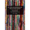 EU Non-Discrimination Law in the Courts: Approaches to Sex and Sexualities Discrimination in EU Law - Paperback