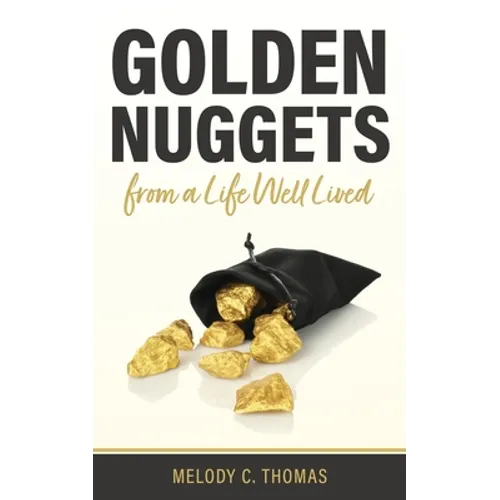 Golden Nuggets From a Life Well Lived - Paperback
