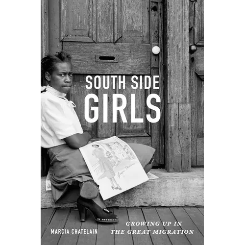 South Side Girls: Growing Up in the Great Migration - Paperback