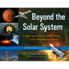 Beyond the Solar System: Exploring Galaxies, Black Holes, Alien Planets, and More; A History with 21 Activities Volume 49 - Paperback