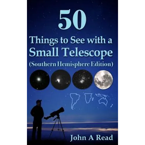 50 Things to See with a Small Telescope (Southern Hemisphere Edition) - Hardcover