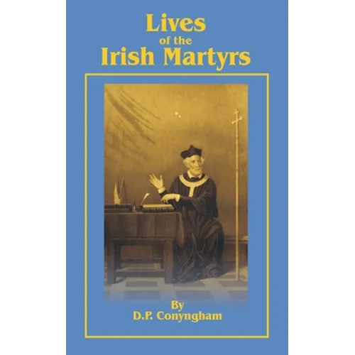 Lives of the Irish Martyrs - Paperback