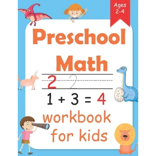 Preschool Math Workbook for kids ages 2 - 4: maths for toddlers with Number Tracing and Matching Activities for 2, 3 and 4 year - Paperback