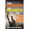 Burden of Sports: How and Why Athletes Struggle with Mental Health - Hardcover