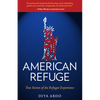 American Refuge: True Stories of the Refugee Experience - Paperback