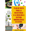 Plan De Dieta Para La Resistencia A La Insulina & Sistema Inmunológico En Español - Paperback