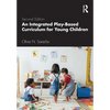 An Integrated Play-Based Curriculum for Young Children - Paperback