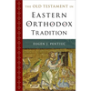 The Old Testament in Eastern Orthodox Tradition - Paperback