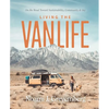 Living the Vanlife: On the Road Toward Sustainability, Community, and Joy - Hardcover