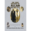 The True History of Allah and His 5%: The Greatest Story Never Told by the Gods & Earths Who Were There! - Hardcover