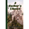 A Father's Choice - Paperback