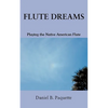 Flute Dreams: Playing the Native American Flute - Paperback