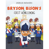 Bryson Bison's First Homecoming - Hardcover
