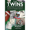The Twins: A Journey of a Lifetime: Twin brothers' journey through Chicago Sports History and their recollections of a bygone era - Paperback