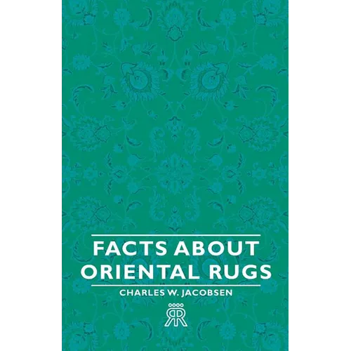Facts about Oriental Rugs - Paperback