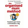 The Organised Mum Method: Transform Your Home in 30 Minutes a Day - Hardcover