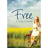 Free for Women; Finding Freedom and Healing for Your Past - Paperback