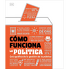 Cómo Funciona La Política (How Politics Works): Guía Gráfica de la Gestión de Lo Público - Hardcover