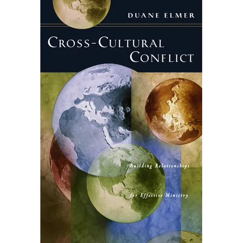 Cross-Cultural Conflict: Cross-Cultural Conflict: Building Relationships for Effective Ministry - Paperback