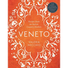 Veneto: Recipes from an Italian Country Kitchen - Hardcover