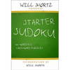 Will Shortz Presents Starter Sudoku: 100 Wordless Crossword Puzzles - Paperback
