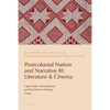Postcolonial Nation and Narrative III: Literature & Cinema: Cape Verde, Guinea-Bissau and São Tomé e Príncipe - Paperback