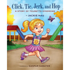 Click, Tic, Jerk, and Hop - Paperback