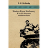 Modern Farm Machinery - With 151 Diagrams and Illustrations - Paperback