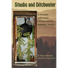 Staubs and Ditchwater: A Friendly and Useful Introduction to Hillfolks' Hoodoo - Paperback