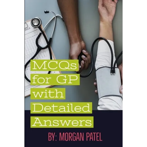 MCQs for GP with Detailed Answers: Multiple Choice Questions and Answers in Internal Medicine and Surgery - Paperback