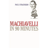 Machiavelli in 90 Minutes - Paperback