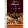 Joyce, Aristotle, and Aquinas - Paperback