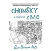 Chomsky and Me: A Memoir - Paperback