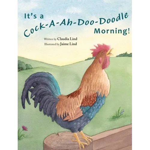 It's a Cock-A-Ah-Doo-Doodle Morning - Hardcover