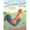 It's a Cock-A-Ah-Doo-Doodle Morning - Hardcover